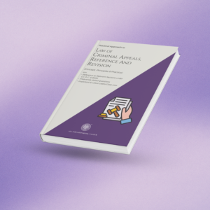 Practical approach to LAW OF CRIMINAL APPEALS REFERENCE AND REVISION