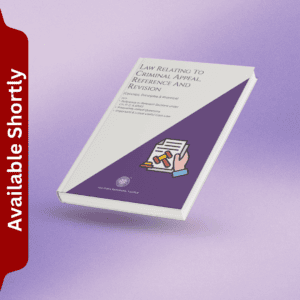 Law relating to Criminal Appeal, Reference and Revision